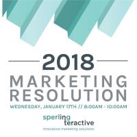 2018 Resolutions- Creating A Successful Marketing Strategy For The New Year
