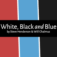 FREE Staged Reading of White, Black and Blue by Steve Henderson & Will Chalmus