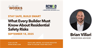 WORKS LUNCH & LEARN | Stay Safe, Build Smart – What Every Builder Must Know About Residential Safety