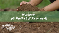 In-Person Workshop: DIY Healthy Soil Amendments