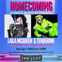 HOMECOMING: A Drag Show Starring Laila McQueen and Tenderoni