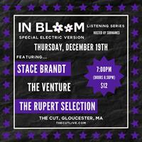 In Bloom Listening Series featuring Stace Brandt | The Venture | The Rupert Selection