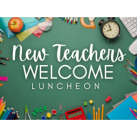 NEW TEACHERS WELCOME LUNCHEON 2022
