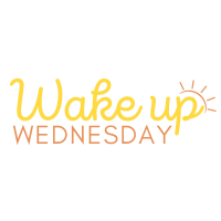 Wake Up Wednesday-July 2024