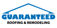 Guaranteed Roofing & Remodeling