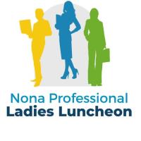 Nona Professional Ladies Luncheon | "Empowered Entrepreneur"