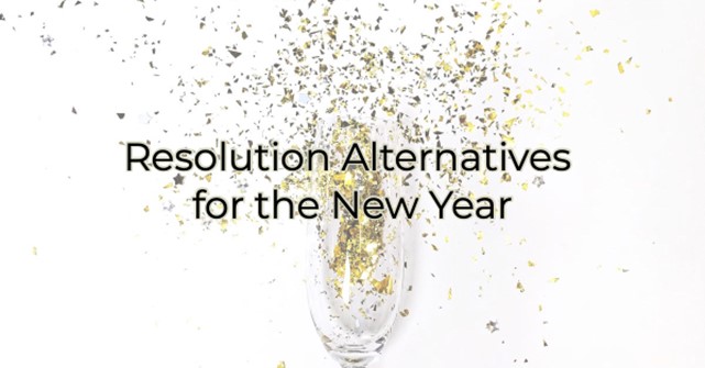 Resolution Alternatives for the New Year