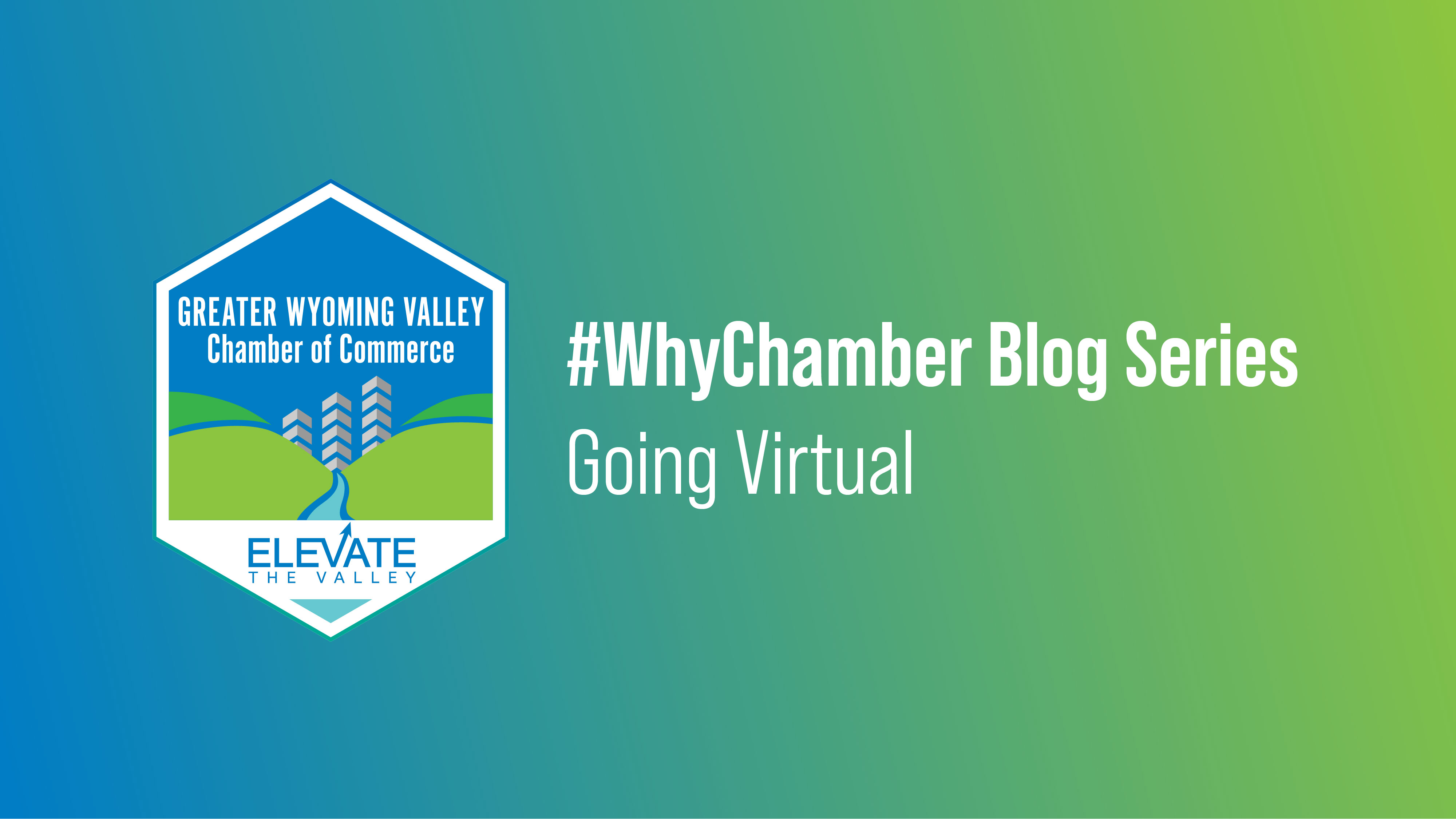 #WhyChamber: Going Virtual #WhyChamber: Going Virtual