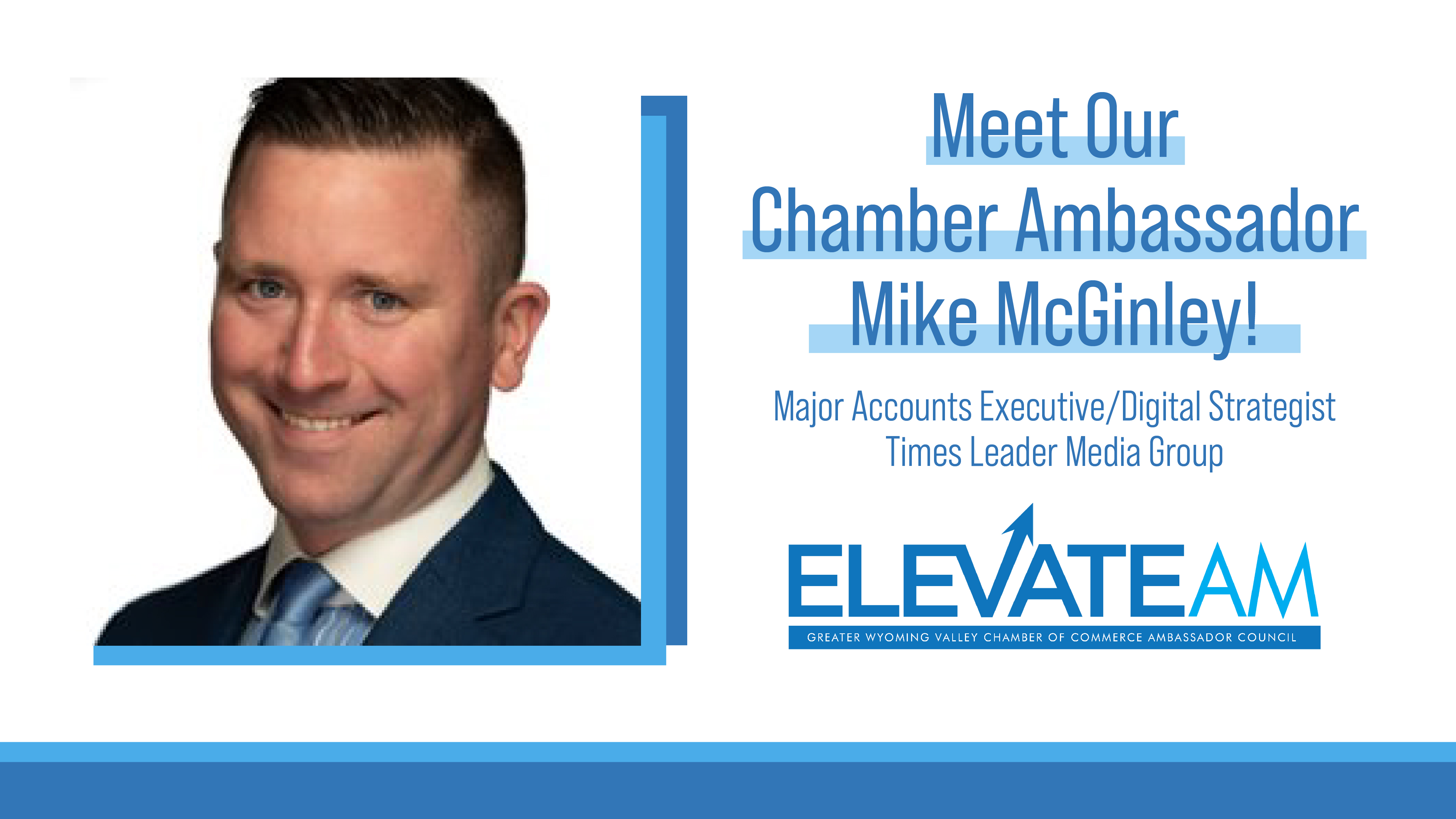 Meet Chamber Ambassador Mike McGinley! Meet Chamber Ambassador Mike McGinley!