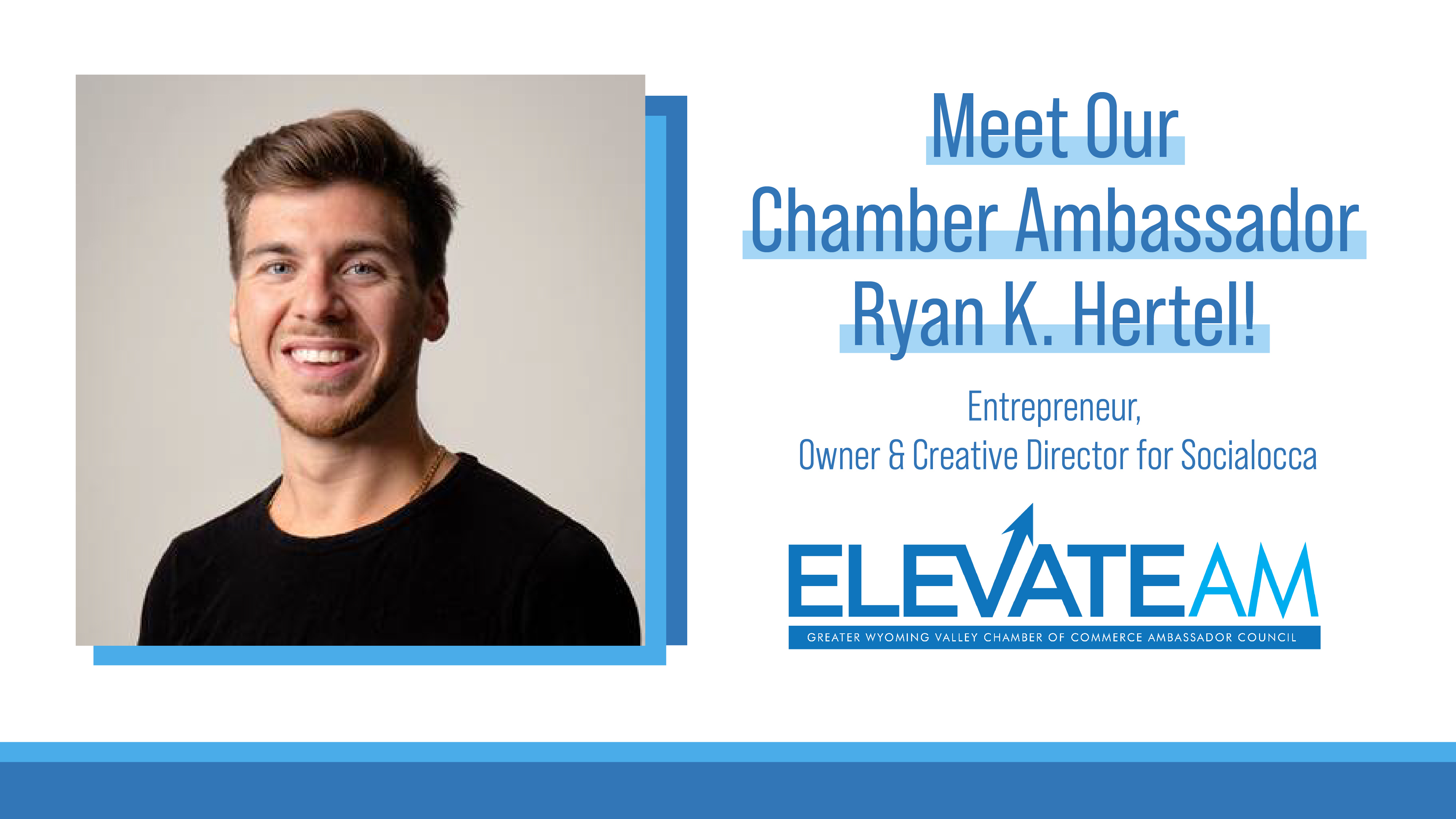 Meet Chamber Ambassador Ryan K. Hertel! Meet Chamber Ambassador Ryan K. Hertel!