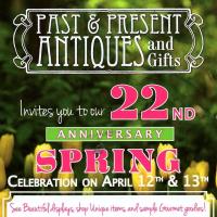 Past & Present Antiques 22nd Anniversary Spring Celebration