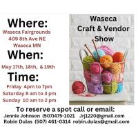 Waseca Craft & Vendor Show @ Waseca County Fairgrounds