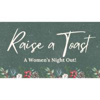 Raise a Toast -A Woman's Night Out