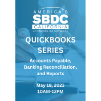 SBDC QuickBooks Series: Accounts Payable, Banking Reconciliations, and Reports