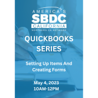 SBDC QuickBooks Series: Setting up Items and Creating Forms