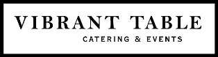Vibrant Table Catering and Events Vibrant Table Catering and Events