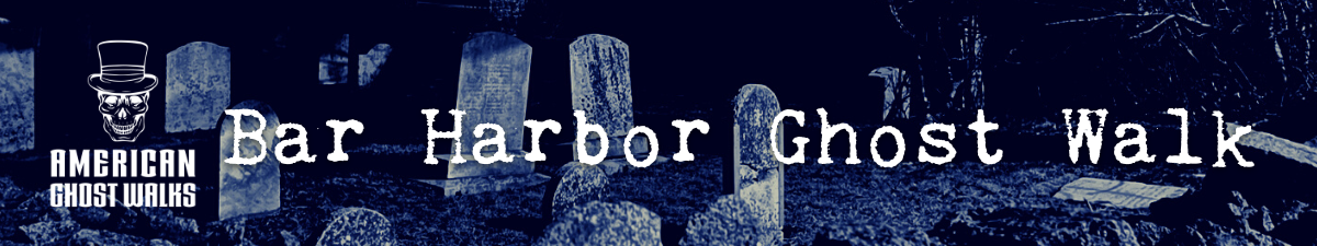 Bar Harbor Ghost Walks