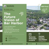 The Future Vision of Bar Harbor   Informational Session with Q&A on the Bar Harbor 2035 Comprehensive Plan