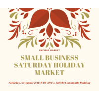 Enfield Market - Small Business Saturday Holiday Market