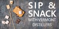 Cabin Fever Series: Sip & Snack with Vermont Distillers