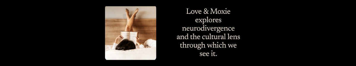 Love & Moxie Love & Moxie