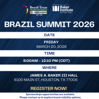 Brazil Summit 2026 in partnership with Rice's Baker Institute for Public Policy