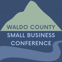 Waldo County Small Business Conference