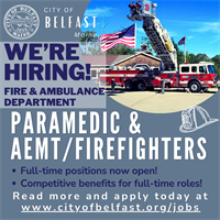 City of Belfast Now Hiring Full-time Firefighter/Paramedic or AEMT