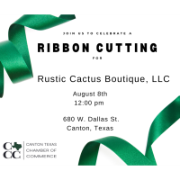 2025- Ribbon Cutting for the Rustic Cactus Boutique, LLC