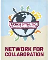 A Circle of Ten, Inc~Network for Collaboration