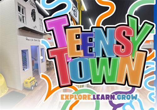 Teensy Town where kids can play, explore, learn and grow