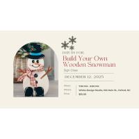 DIY Wooden Snowman Workshop at Winks Design Studio