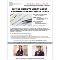 MCLE Lunch: Why Do I Need to Worry about CA's Non-Compete Laws?