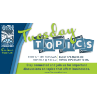 ChamberWest Tuesday Topics Virtual Meeting