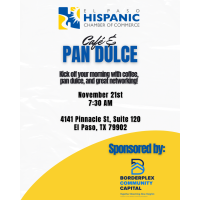 Cafe y Pan Dulce Sponsored by Borderplex Community Capital