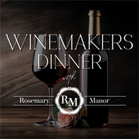 Winemakers' Dinner with Rosemary Manor