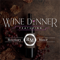 Wine Dinner ft. Rosemary Manor