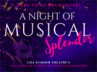 A Night of Musical Splendor, CDA Summer Theatre's 4th Annual Carnival Party Fundraiser