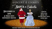 Concert & Cookies with Santa & Cinderella