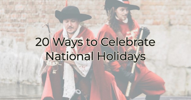 20 Ways to Celebrate National Holidays