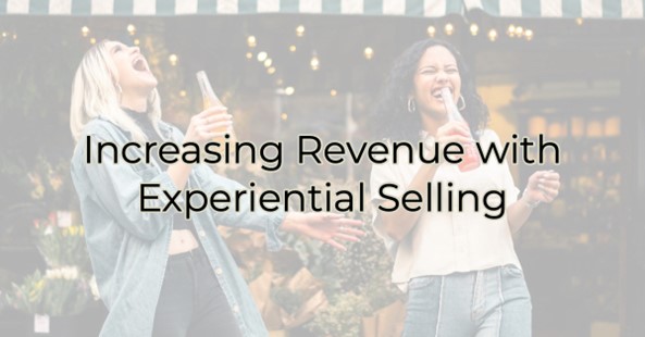 Increasing Revenue with Experiential Selling