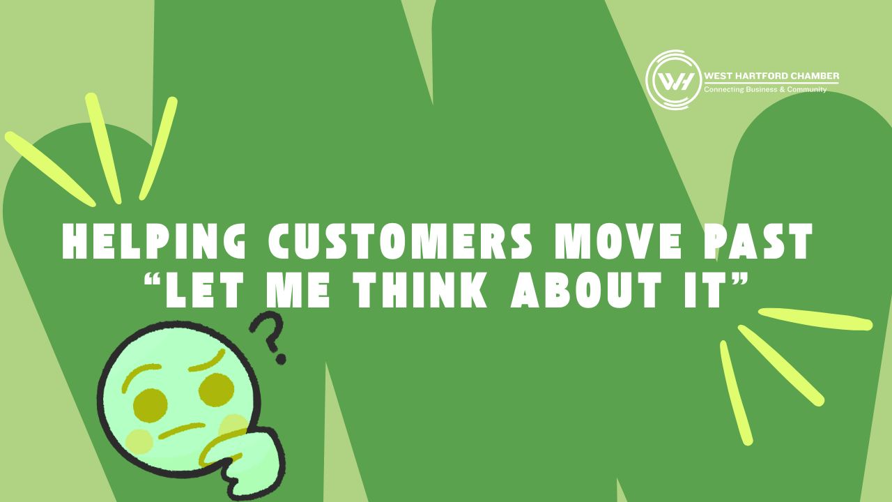 Image for Helping Customers Move Past “Let Me Think About It”