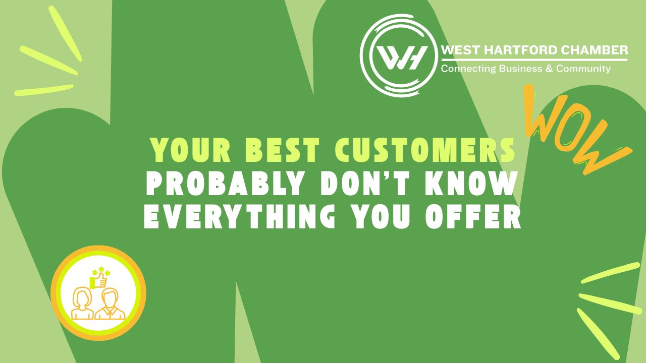 Image for Your Best Customers Probably Don’t Know Everything You Offer