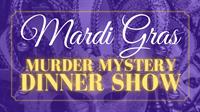 Mardi Gras Murder Mystery Dinner Show