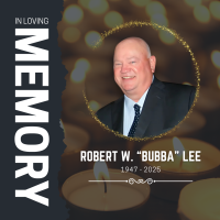 Honoring the Life and Legacy of Robert “Bubba” Lee