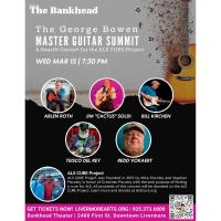 The George Bowen MASTER GUITAR SUMMIT - A Benefit Concert for the ALS CURE Project
