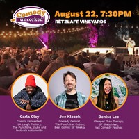 Retzlaff Vineyards - COMEDY UNCORKED: w/ Joe Klocek, Carla Clay, and Denise Lee