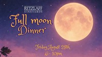 Full Moon Dinner with On The Vine Catering, Wine and Live Music
