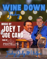 Wine Down Friday at Retzlaff Vineyards: live music with Joe Cano & Joey T, wine specials & food by Fratelli's Pizza
