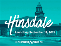 Highpoint Church Hinsdale - Grand Opening Sep12th